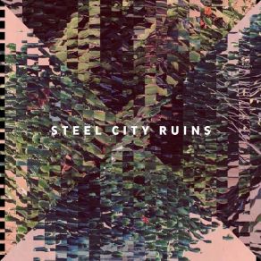 Download track Center Earth Steel City Ruins