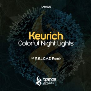 Download track Colorful Night Lights (R. E. L. O. A. D. Remix) Keurich