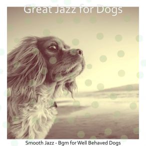 Download track Distinguished Ambience For Sweet Dogs Great Jazz For Dogs