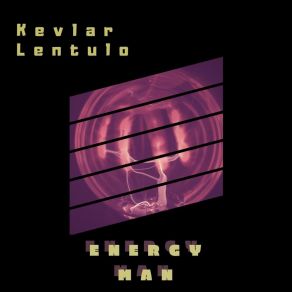 Download track Energy Man Kevlar Lentulo