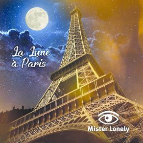 Download track La Lune A Paris (Extended Mix) Mister Lonely