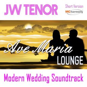 Download track Ave Maria Lounge (Short) JW TenorShort