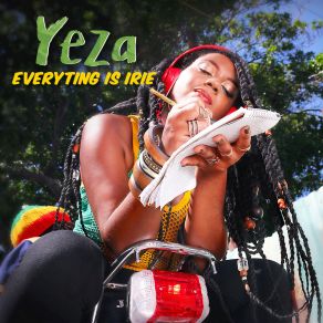 Download track Everyting Is Irie Yeza