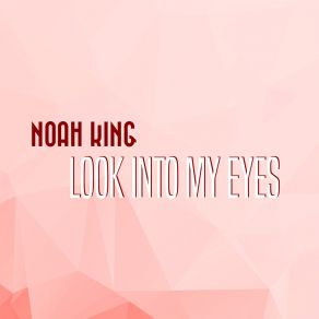 Download track Look Into My Eyes (Instrumental) Noah KingΟΡΓΑΝΙΚΟ