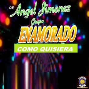 Download track Me Robaron El Pinacate Grupo Enamorado De Angel Jimenez