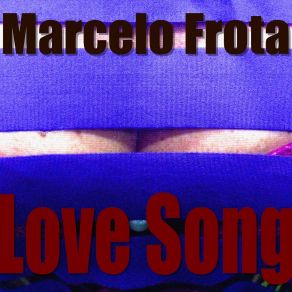 Download track Love Song Marcelo Frota