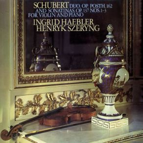 Download track Violin Sonata In A Major, D. 574 - 3. Andantino Henryk Szeryng, Ingrid Haebler