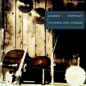 Download track Konačni Prijelaz ZAGREB JAZZ PORTRAIT