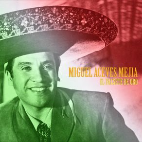 Download track La Que Sea (Remastered) Miguel Aceves Mejía