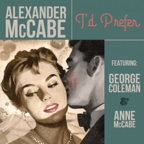 Download track You Really Don't Care Alexander MccabeGeorge Coleman