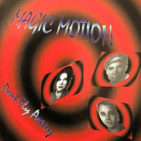 Download track Don't Fly Away (Club Version) Magic Motion