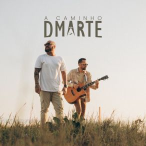 Download track Tarde Demais Acústico Dmarte