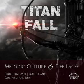 Download track Titan Fall Tiff Lacey, Melodic Culture