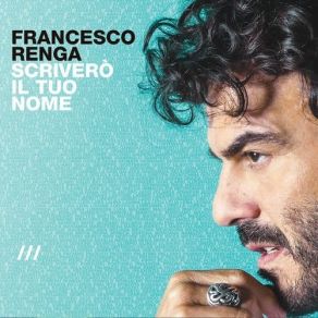 Download track Scriverò Il Tuo Nome Francesco Renga