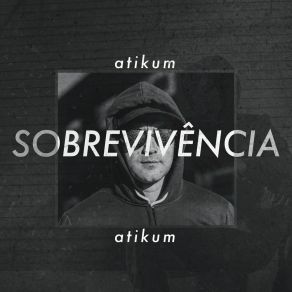 Download track Sobrevivência Atikum