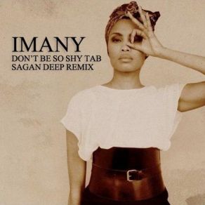 Download track Don't Be So Shy [Work In Progress] Imany