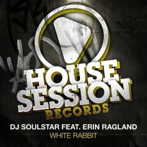 Download track White Rabbit (Club Mix Instrumental) DJ Soulstar, Erin Ragland