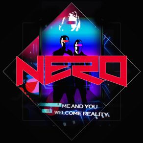 Download track Me & You (Kamuki Remix)  Nero