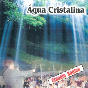 Download track Água Cristalina Cláudio Santos