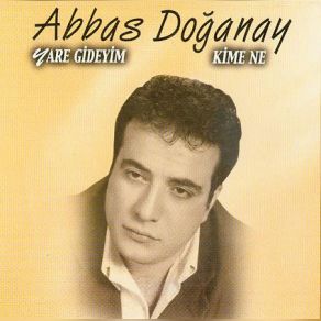 Download track Dalgın Dalgın Abbas Doğanay