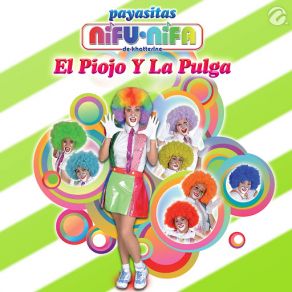 Download track El Piojo Y La Pulga Payasitas Ni Fu Ni Fa