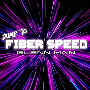 Download track Jump To Fiber Speed (Radio Edit) Glenn Main