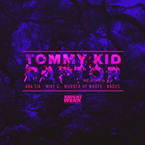 Download track Raptor (Nadus Remix) Tommy Kid