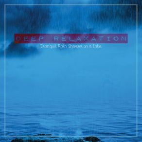 Download track Tranquil Rain Shower On A Lake, Pt. 19 Craig Hewitt