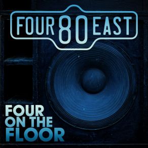 Download track Four On The Floor Four 80 East