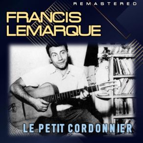 Download track Elle N Avait Que 17 Ans (She Wa Francis Lemarque