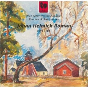 Download track 6. Psaume 124: Sans Le Seigneur Qui A Este Pour Vous Soprano Violoncelle Baroque Clavecin Johan Helmich Roman