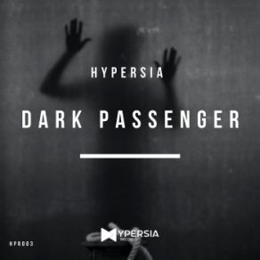 Download track Dark Passenger (Extended Mix) Hypersia