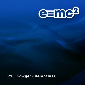 Download track Relentless (Radio Edit) Paul Sawyer