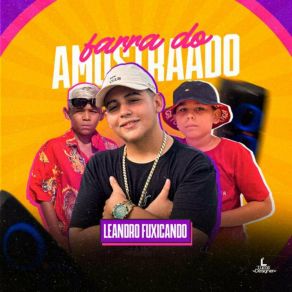 Download track Maluco No Pedaço Leandro Fuxicando