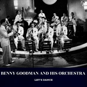 Download track Sing Sing Sing (Alternative Version) Benny Goodman And His Orchestra