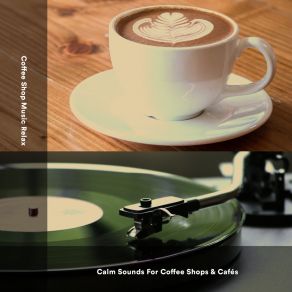 Download track Coffee Shop Background Music Coffee Shop Jazz Relax