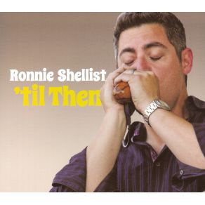 Download track 'Til Then Ronnie Shellist