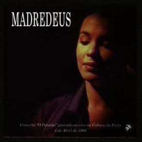 Download track O Sonho Madredeus, Teresa Salgueiro