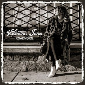 Download track Roadworn Valentina Janie