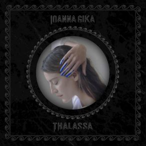 Download track THALASSA ΓΚΙΚΑ ΙΩΑΝΝΑ