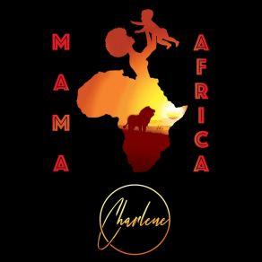 Download track Mama Africa (Radio Edit) Charlene