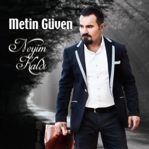 Download track Neyim Kaldı Metin Güven