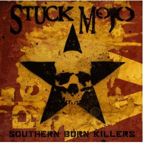 Download track Southern Born Killers Stuck Mojo, Lord Nelson