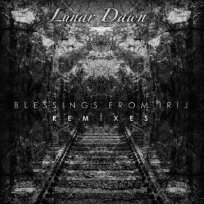 Download track Blessings From Irij (Original Mix) Lunar Dawn