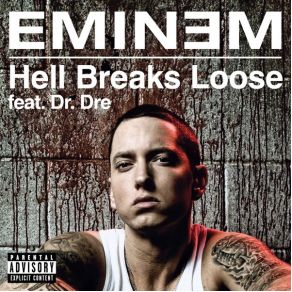 Download track Hell Breaks Loose EminemDr. Dre