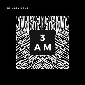 Download track 3AM DJ Marvilous