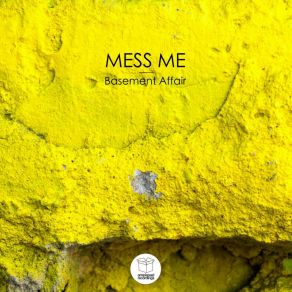 Download track Basement Affair Pt. 1 Mess Me