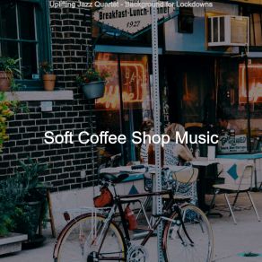 Download track Energetic Quarantine Soft Coffee Shop Music