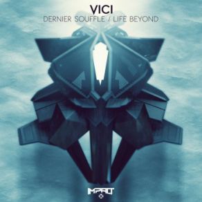 Download track Dernier Souffle VICI, Vici Vici