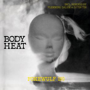 Download track Body Heat (Flemming Dalum Remix Edit) Fockewulf 190